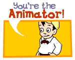 You're the Animator