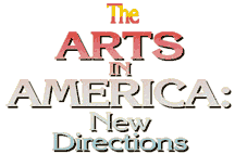 The Arts in America: New Directions