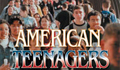 American Teenages