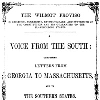 「來自南方的聲音」：這份文件內含的信件來自於反對「威爾莫特但書」（Wilmot Proviso）的那些州。 